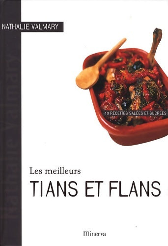 Livrenpoche : Les meilleurs tians et flans. 40 recettes salées et sucrées - Nathalie Valmary - Livre