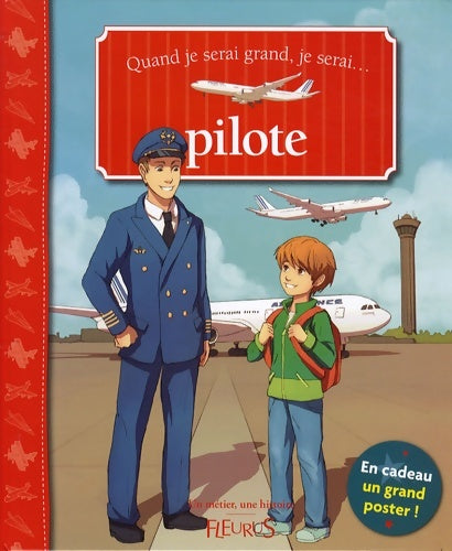 Livrenpoche : Quand je serai grand je serai pilote d'avion (+poster) - Nathalie Somers - Livre