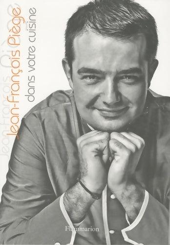 Livrenpoche : Jean-François Piège dans votre cuisine - Jean-François Piege - Livre