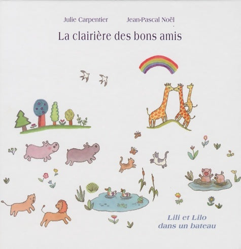 Livrenpoche : La clairière des bons amis - Julie Carpentier - Livre