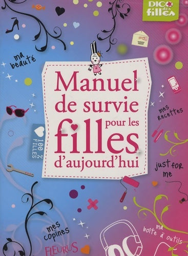 Livrenpoche : Manuel de survie pour les filles d'aujourd'hui - Collectif - Livre