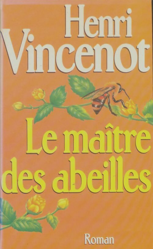 Livrenpoche : Le maître des abeilles - Henri Vincenot - Livre