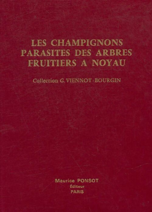 Livrenpoche : Les champignons parasites des arbres fruitiers à noyau - Collectif - Livre