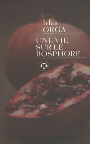 Livrenpoche : Une vie sur le Bosphore - Irfan Orga - Livre