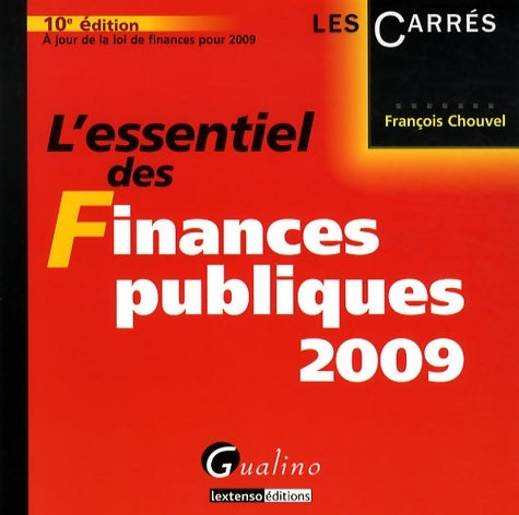 Livrenpoche : L'essentiel des finances publiques 2009 - François Chouvel - Livre
