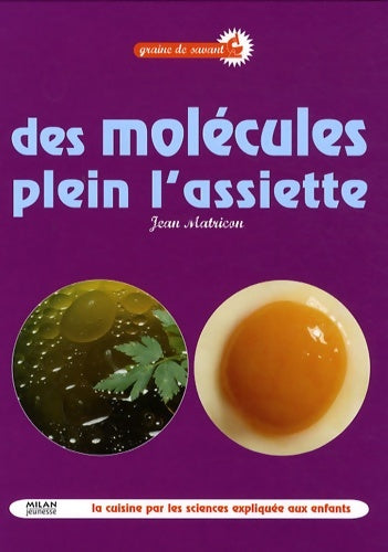 Livrenpoche : Des molécules plein lassiette : La cuisine par les sciences expliquée aux enfants - Caroline Jaegy - Livre