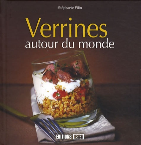 Livrenpoche : Verrines autour du monde - Stéphanie Ellin - Livre