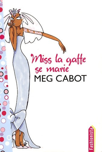 Livrenpoche : Miss la gaffe Tome III - miss la gaffe se marie - Meg Cabot - Livre