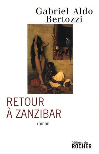 Livrenpoche : Retour à zanzibar - Gabriel-aldo Bertozzi - Livre