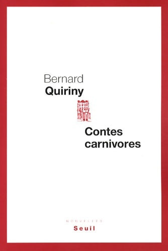 Livrenpoche : Contes carnivores - Bernard Quiriny - Livre
