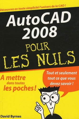 Livrenpoche : Autocad 2008 poc pr nuls - David Byrnes - Livre