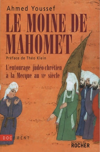 Livrenpoche : Le moine de mahomet - Ahmed Youssef - Livre