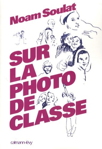 Livrenpoche : Sur la photo de classe - Noam Soulat - Livre