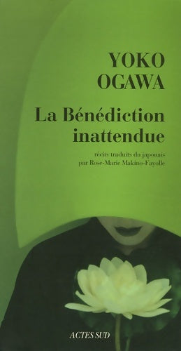 Livrenpoche : La bénédiction inattendue - Yôko Ogawa - Livre