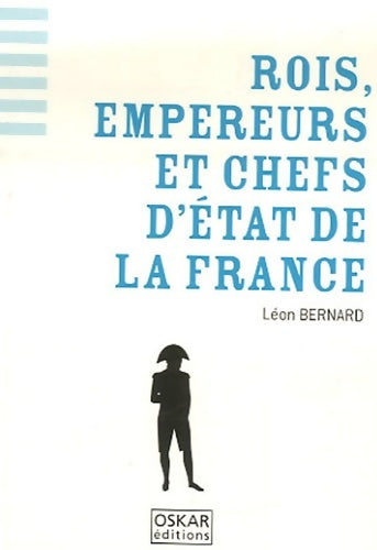 Livrenpoche : Rois empereurs et chefs d'Etat de la France - Leon Bernard - Livre