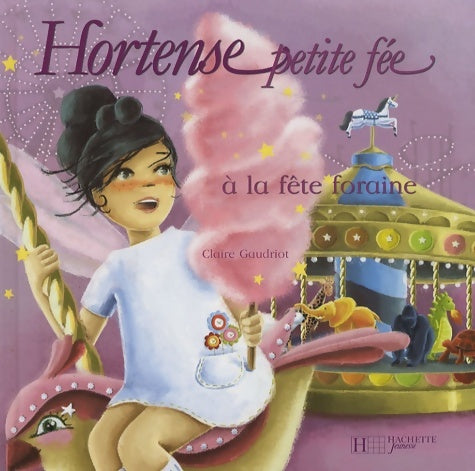 Livrenpoche : Hortense petite fée à la fête foraine - Claire Gaudriot - Livre