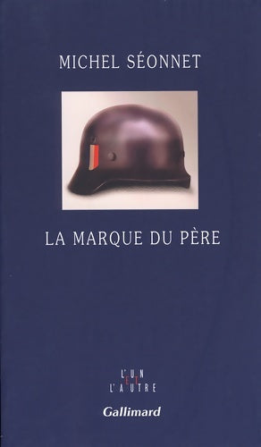 La marque du père - Michel Séonnet - Livre