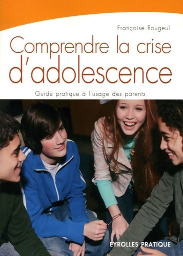 Livrenpoche : Comprendre la crise d'adolecsence - Françoise Rougeul - Livre