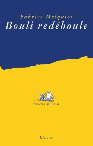 Livrenpoche : Bouli redéboule - Fabrice Melquiot - Livre