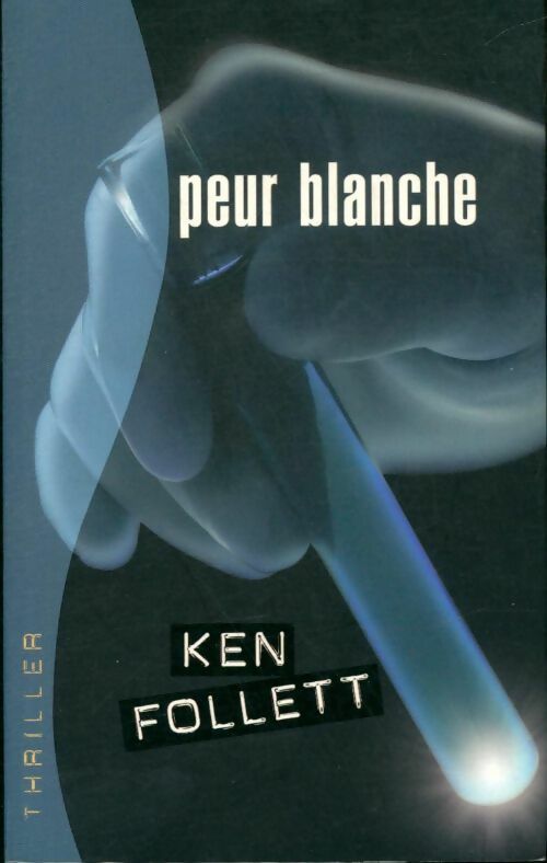 Peur blanche - Ken Follett - Livre