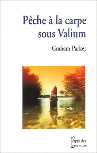 Livrenpoche : Pêche à la carpe sous valium - Graham Parker - Livre