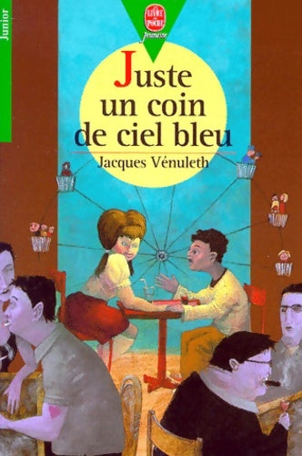 Livrenpoche : Juste un coin de ciel bleu - Jacques Venuleth - Livre