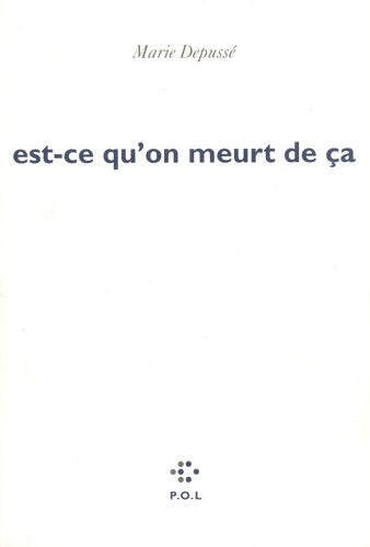Livrenpoche : Est-ce qu'on meurt de ça - Marie Depussé - Livre