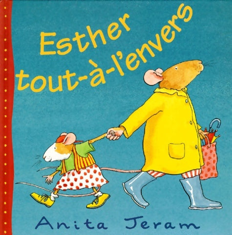 Livrenpoche : Esther tout-à-l'envers - Anita Jeram - Livre