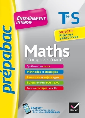 Livrenpoche : Maths Terminale s (spécifique & spécialité) - prépabac entraînement intensif : Objectif filières sélectives - terminale s - Michel Abadie - Livre