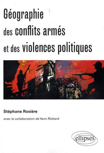 Livrenpoche : Géographie des conflits armés & des violences politiques - Stéphane Rosière - Livre