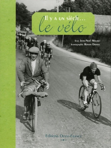 Livrenpoche : Il y a un siècle... Le vélo - Jean-Noël Mouret - Livre