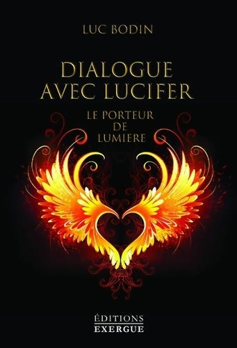 Livrenpoche : Dialogue avec lucifer - le porteur de lumière - Luc Bodin - Livre