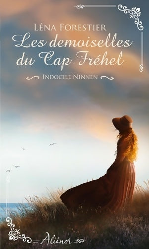 Livrenpoche : Les demoiselles du CAP fréhel - indocile ninnen Tome II - Léna Forestier - Livre