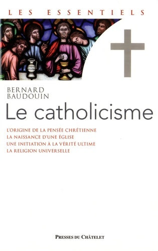 Livrenpoche : Le catholicisme - Bernard Baudouin - Livre