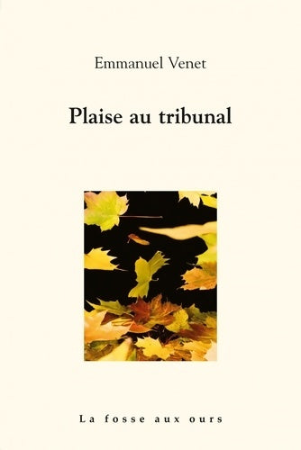 Livrenpoche : Plaise au tribunal - Emmanuel Venet - Livre