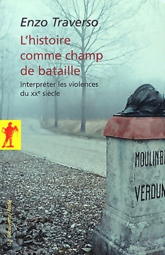 L'histoire comme champ de bataille - Enzo Traverso - Livre