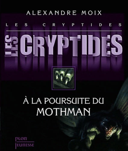 Livrenpoche : Les cryptides 4 (4) - Alexandre Moix - Livre