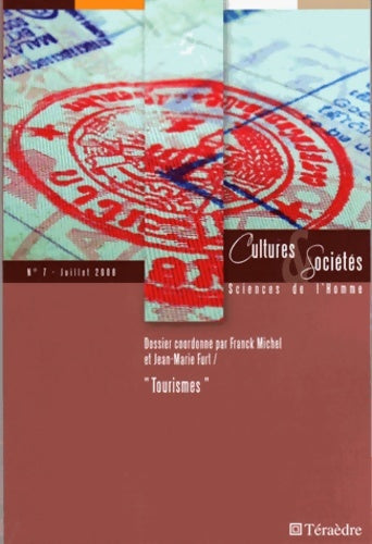 Livrenpoche : Cultures & sociétés n°7 juillet 2008 : Tourismes - Thierry Goguel d'Allondans - Livre