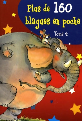 Livrenpoche : Plus de 160 blagues poche t2 - Collectif - Livre
