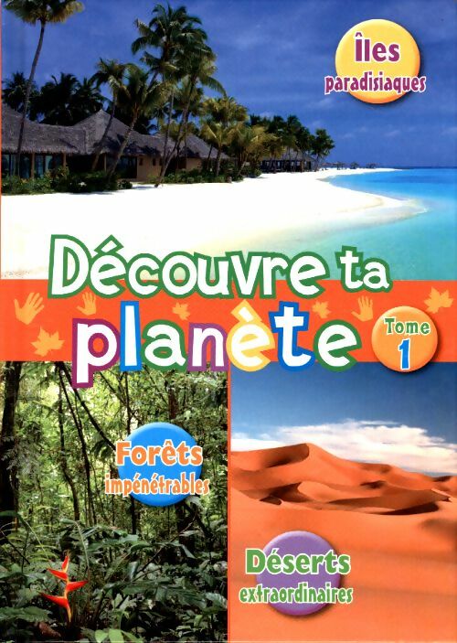 Livrenpoche : Découvre ta planète Tome I - Collectif - Livre