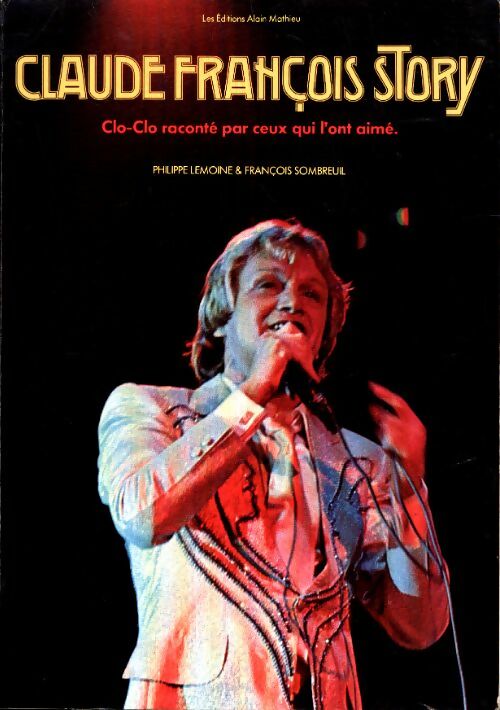 Livrenpoche : Claude François story - Philippe Lemoine - Livre