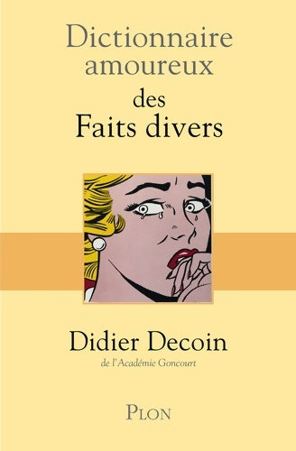 Livrenpoche : Dictionnaire amoureux des faits divers - Didier Decoin - Livre