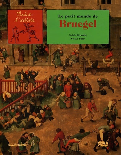 Livrenpoche : Le petit monde de bruegel - Salas Nestor Girardet Sylvie - Livre