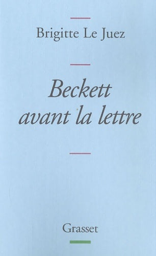 Livrenpoche : Beckett avant la lettre - Brigitte Le Juez - Livre