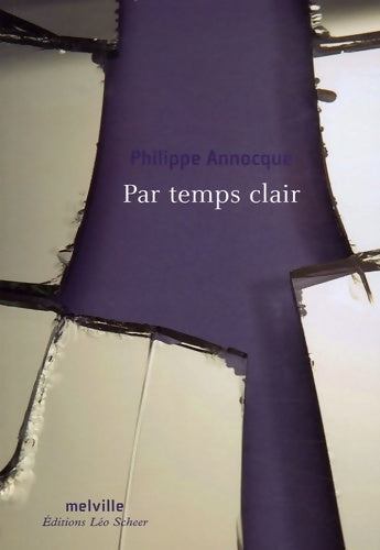 Livrenpoche : Par temps clair - Annocque Philippe - Livre
