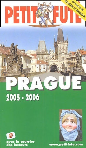 Livrenpoche : Prague 2005/2006 le petit fute - Al. Dominique Auzias - Livre
