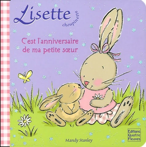 Livrenpoche : C'est l'anniversaire de ma petite soeur - Mandy Stanley - Livre