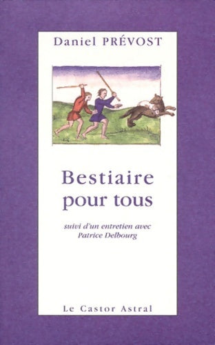 Livrenpoche : Bestiaire pour tous : Dernières nouvelles animales - Daniel Prévost - Livre