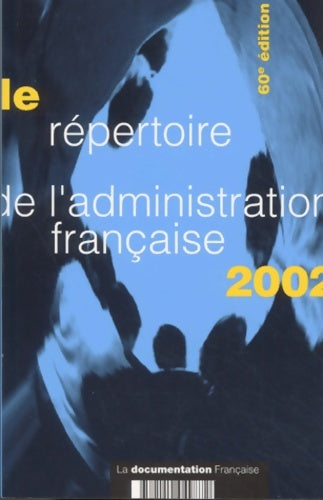 Livrenpoche : Le répertoire de l'administration française 2002 - La Documentation Française - Livre