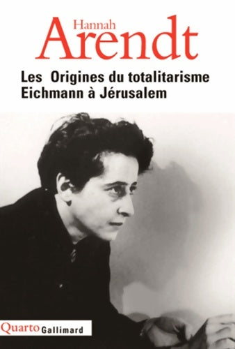 Livrenpoche : Les origines du totalitarisme suivi de eichmann à Jérusalem - Hannah Arendt - Livre